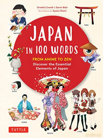 Japan in 100 Words: From Anime to Zen: Discover the Essential Elements of Japan - Ornella Civardi [KOMIKS]