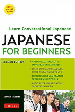 Japanese for Beginners: Learning Conversational Japanese: Learning Conversational Japanese - Second Edition (Includes Online Audio) - Sachiko Toyozato [KSIĄŻKA]