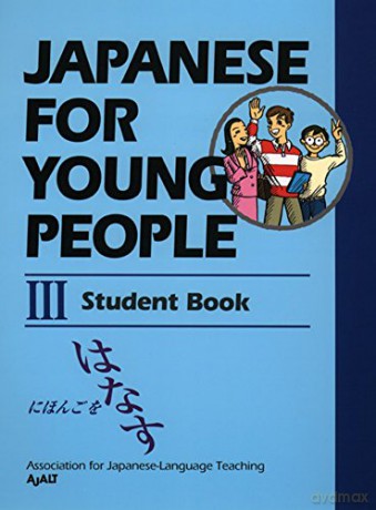 Japanese For Young People Iii: Student Book: 5 - Ajalt [KSIĄŻKA]