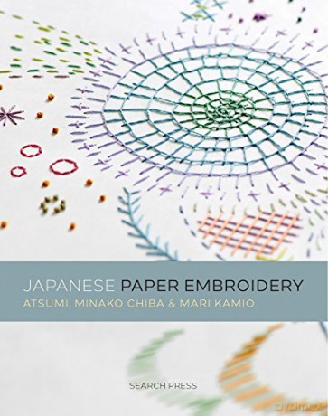 Japanese Paper Embroidery - a t s u m i [KSIĄŻKA]