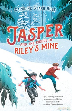 Jasper and the Riddle of Riley's Mine - Caroline Starr Rose [KSIĄŻKA]