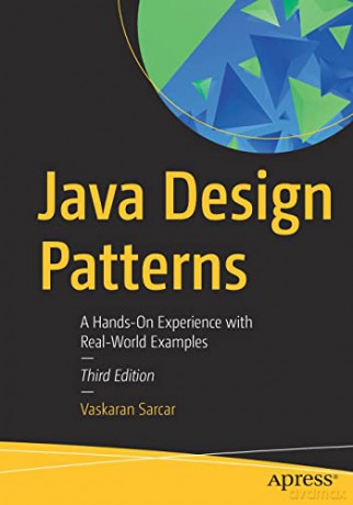 Java Design Patterns: A Hands-On Experience with Real-World Examples - Vaskaran Sarcar [KOMIKS]