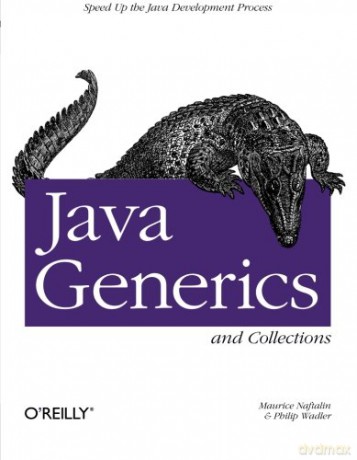 Java Generics and Collections: Speed Up the Java Development Process - M Naftalin [KOMIKS]