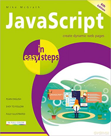 JavaScript in easy steps, 6th edition - Mike McGrath [KSIĄŻKA]