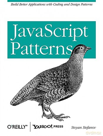 JavaScript Patterns: Build Better Applications with Coding and Design Patterns - Stoyan Stefanov [KSIĄŻKA]