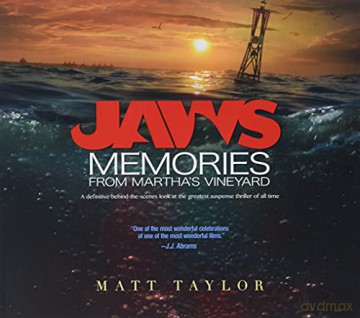 Jaws: Memories from Marthas Vineyard: A Definitive Behind-the-Scenes Look at the Greatest Suspense Thriller of All Time - Matt Taylor [KSIĄŻKA]
