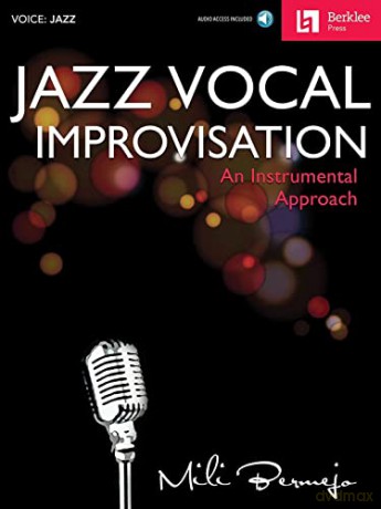 Jazz Vocal Improvisation: An Instrumental Approach (BERKLEE GUIDE) - Mili Bermejo [KSIĄŻKA]