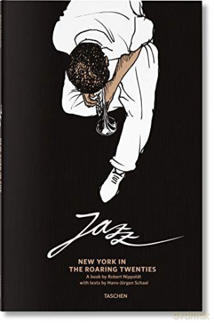 Jazz. New York in the Roaring Twenties - Taschen [KSIĄŻKA]