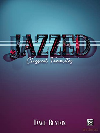 Jazzed: Classial Favourites - Dave Buxton [KSIĄŻKA]