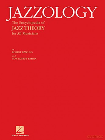 Jazzology: The Encyclopedia of Jazz Theory for All Musicians - Robert Rawlins [KSIĄŻKA]