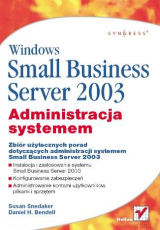 Windows Small Business Server 2003. Administracja systemem [KSIĄŻKA]
