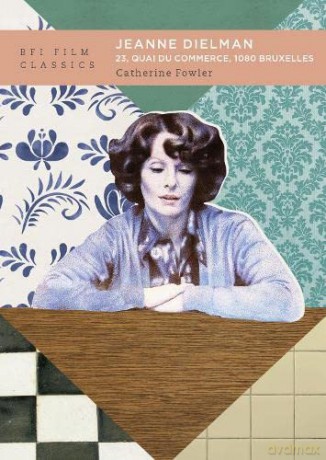 Jeanne Dielman, 23, quai du commerce, 1080 Bruxelles (BFI Film Classics) - Catherine Fowler [KSIĄŻKA]
