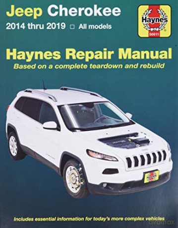 Jeep Cherokee 2014 Thru 2019 Haynes Repair Manual: Includes Essential Information for Today's More Complex Vehicles - Editors of Haynes Manuals [KSIĄŻKA]