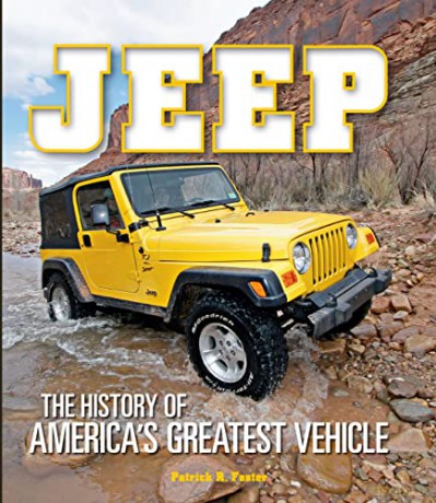 Jeep: The History of America's Greatest Vehicle - Patrick R. Foster [KSIĄŻKA]