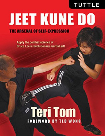 Jeet Kune Do: The Arsenal of Self-Expression - Teri Tom [KSIĄŻKA]