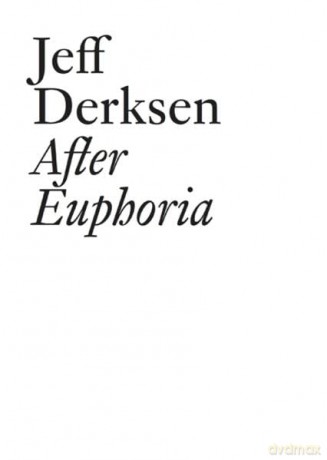 Jeff Derksen: After Euphoria (Documents) - Jeff Derksen [KSIĄŻKA]