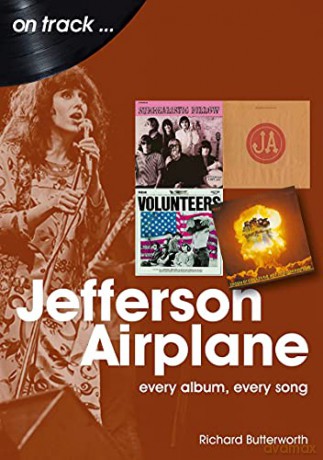 Jefferson Airplane On Track: Every Album, Every Song - Richard Butterworth [KSIĄŻKA]