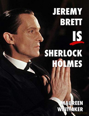 Jeremy Brett is Sherlock Holmes - Maureen Whittaker [KSIĄŻKA]