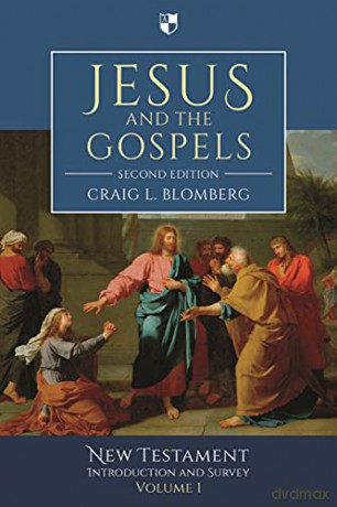 Jesus and the Gospels (2nd Edition): New Testament Introduction and Survey: Volume 1 - Craig Blomberg [KSIĄŻKA]