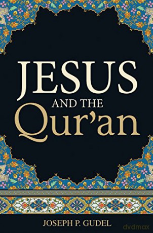 Jesus and the Qur'an (Pack of 25) (Proclaiming the Gospel) - Dr Joseph P. Gudel [KSIĄŻKA]