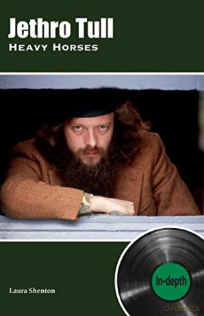 Jethro Tull Heavy Horses: In-depth - Laura Shenton [KSIĄŻKA]