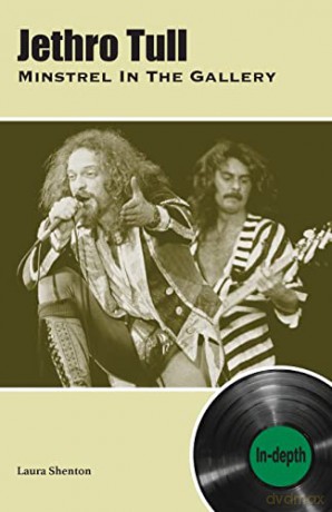 Jethro Tull Minstrel In The Gallery: In-depth - Laura Shenton [KSIĄŻKA]