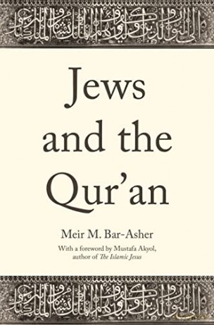 Jews and the Qur'an - Meir M. Bar-Asher [KSIĄŻKA]