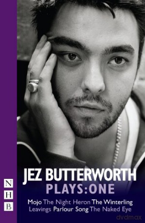 Jez Butterworth Plays: One (Mojo, Parlour Song, The Night Heron, The Winterling) (NHB Modern Plays) - Jez Butterworth [KSIĄŻKA]