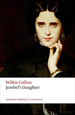 Jezebel's Daughter (Oxford World's Classics) - Wilkie Collins [KSIĄŻKA]