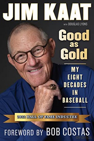 Jim Kaat: Good As Gold: My Eight Decades in Baseball - Jim Kaat [KSIĄŻKA]