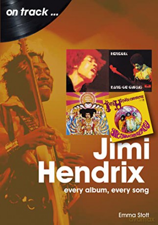 Jimi Hendrix On Track: Every Album, Every Song - Emma Stott [KSIĄŻKA]
