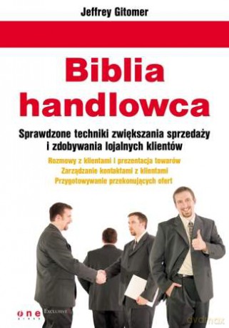 Biblia handlowca. Najbogatsze źródło wiedzy o sprzedaży [KSIĄŻKA]
