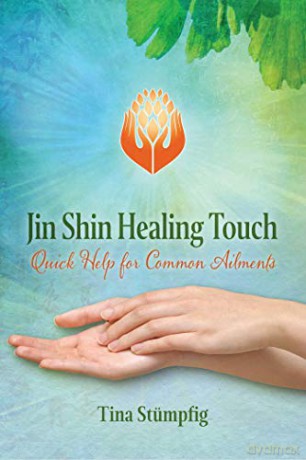 Jin Shin Healing Touch: Quick Help for Common Ailments - Tina Stümpfig [KSIĄŻKA]