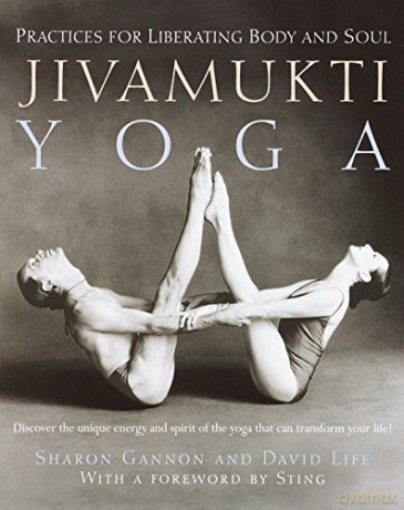 Jivamukti Yoga: Practices for Liberating Body and Soul - David Life [KSIĄŻKA]