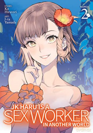 JK Haru is a Sex Worker in Another World (Manga) Vol. 2 - Ko [KSIĄŻKA]