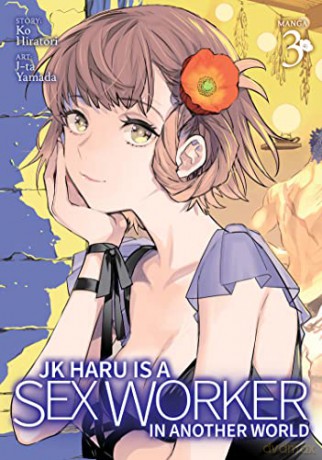 JK Haru is a Sex Worker in Another World (Manga) Vol. 3 - Hiratori [KSIĄŻKA]