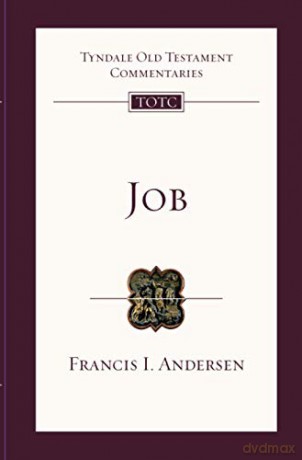 Job: Tyndale Old Testament Commentary: No. 14 (Tyndale Old Testament Commentary, 36) - Francis I Andersen [KSIĄŻKA]