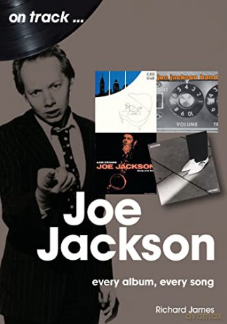 Joe Jackson On Track: Every Album, Every Song - Richard James [KSIĄŻKA]