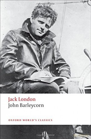John Barleycorn `Alcoholic Memoirs' (Oxford World's Classics) - Jack London [KSIĄŻKA]