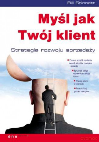 Myśl jak Twój klient. Strategia rozwoju sprzedaży [KSIĄŻKA]
