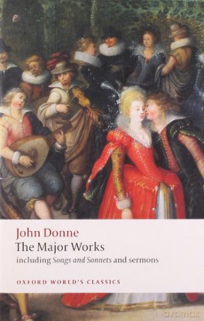 John Donne - The Major Works: Including Songs and Sonnets and Sermons (Oxford World's Classics) - John Donne [KSIĄŻKA]