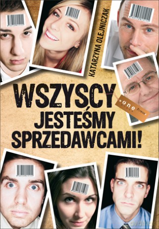 Wszyscy jesteśmy sprzedawcami! [KSIĄŻKA]