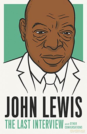 John Lewis: The Last Interview: And Other Conversations - John Lewis [KSIĄŻKA]