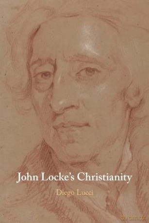 John Locke's Christianity - Diego Lucci [KSIĄŻKA]