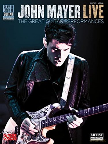 John Mayer Live: The Great Guitar Performances (Play It Like It Is Guitar) - John Mayer [KSIĄŻKA]