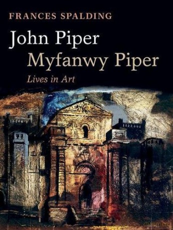 John Piper, Myfanwy Piper: A Biography - Frances Spalding [KSIĄŻKA]