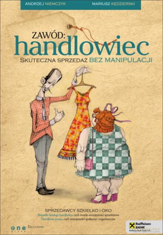 Zawód: handlowiec. Skuteczna sprzedaż bez manipulacji [KSIĄŻKA]