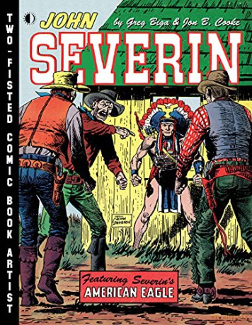 John Severin: Two-Fisted Comic Book Artist - Jon B. Cooke [KOMIKS]