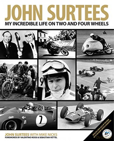 John Surtees: My Incredible Life on Two and Four Wheels - John Surtees [KSIĄŻKA]