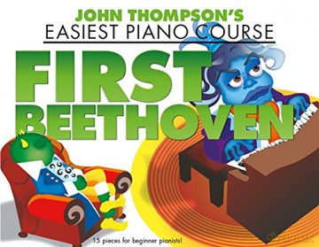 John Thompson'S Easiest Piano Course: First Beethoven - John Thompson [KSIĄŻKA]